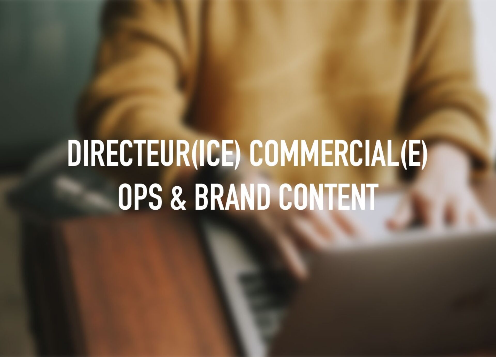 Offre d'emploi DC OPS & Brand Content